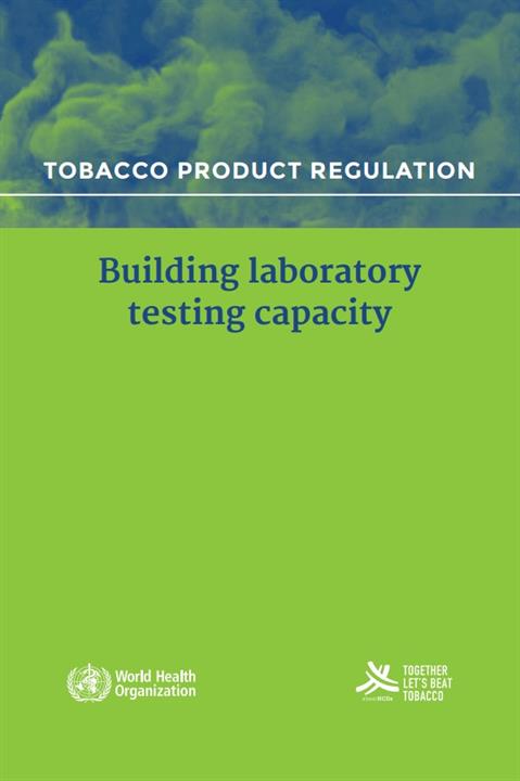 Tobacco product regulation: building laboratory testing capacity